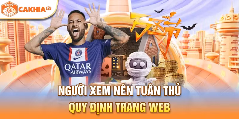 Người xem nên tuân thủ quy định trang web